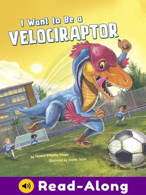 cover image of I Want to Be a Velociraptor